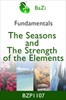 The Seasons and the Strength of the Elements