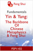 Yin & Yang: The Backbone Of Chinese Metaphysics & Feng Shui