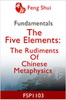 The Five Elements: The Rudiments Of Chinese Metaphysics