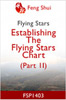 Establishing The Flying Stars Chart (Part 2)