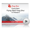 Flying Stars Feng Shui In Period 8<br>(FSP1408)