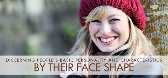 What Your Face Shape Tells of Your Personality